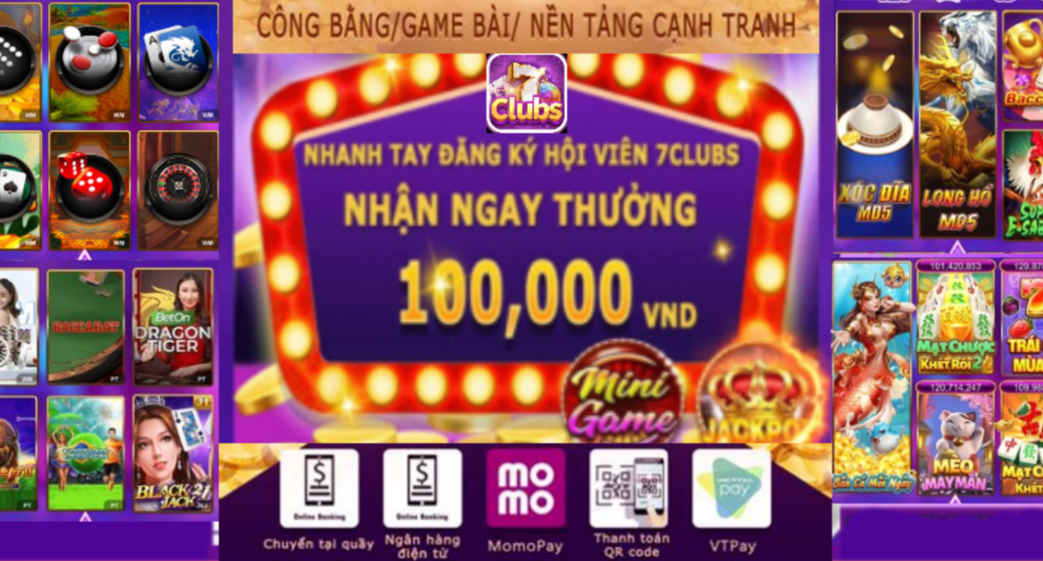 Banner 7Clubs – Đăng ký ngay nhận 100.000 VND, trải nghiệm slot, game bài, live casino và thể thao trực tuyến